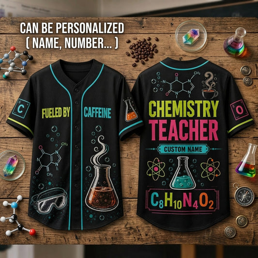 Personalized Chemistry Teacher Baseball Jersey - Custom Name Science Gift Fueled By Caffeine Design