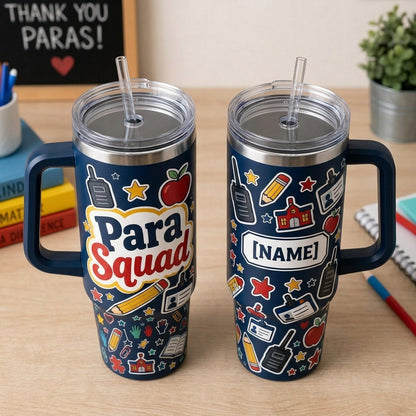Personalized Para Squad 40oz Tumbler with Handle - Custom Name Paraprofessional Appreciation Gift