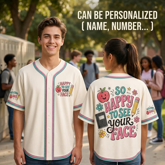 Personalized "So Happy To See Your Face" Teacher Baseball Jersey - Custom Back to School Athleisure Shirt