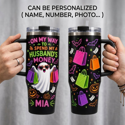 Personalized Neon Ghost 40oz Tumbler with Handle - Custom Name Shopping Wife Gift - On My Way To Spend My Husband's Money Halloween Cup