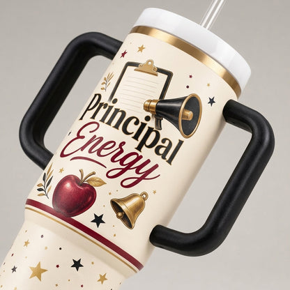 Personalized Principal Energy 40oz Tumbler with Handle - Custom Name School Principal Appreciation Gift