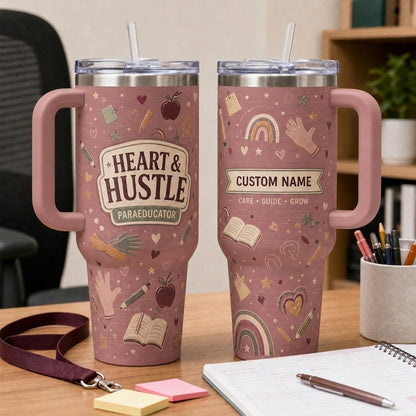 Personalized Heart & Hustle Paraeducator 40oz Tumbler with Handle, Custom Teacher Appreciation Gift