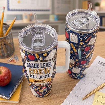 Personalized Grade Level Crew Teacher Tumbler 40oz with Handle - Custom Name & Grade Back to School Gift