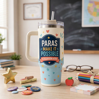 Personalized Paras Make It Possible 40oz Tumbler with Handle, Custom Teacher Assistant Classroom Hero Gift - 40oz tumbler mockup 3