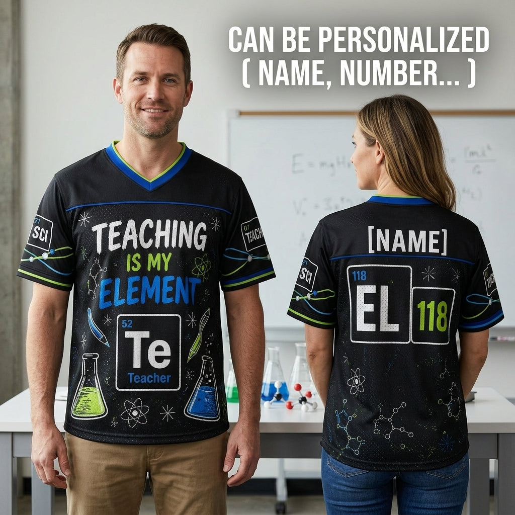 Personalized Science Teacher Football Jersey - Custom Name Teaching Is My Element Chemistry Shirt