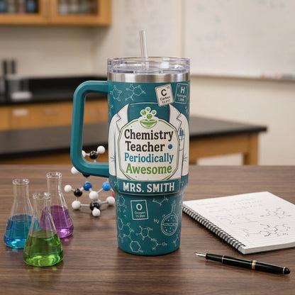 Personalized Chemistry Teacher Periodically Awesome 40oz Tumbler with Handle - Custom Science Teacher Gift