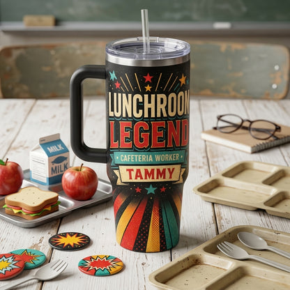 Personalized Lunchroom Legend 40oz Tumbler with Handle, Custom Cafeteria Worker Gift