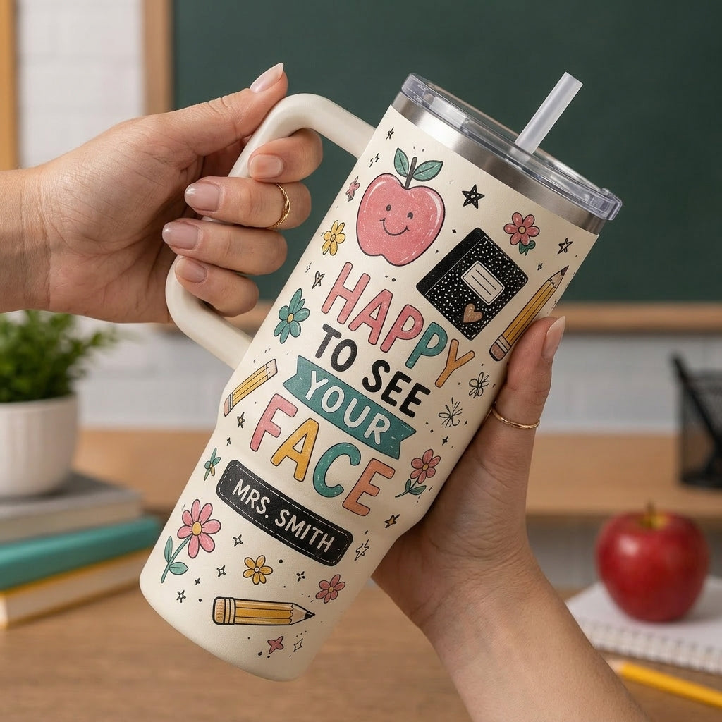 Personalized Teacher Gift 40oz Tumbler with Handle - Custom Name Happy To See Your Face Back To School Travel Mug