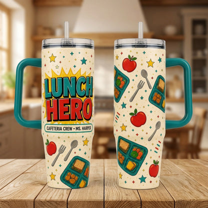 Personalized Lunch Hero 40oz Tumbler with Handle - Custom Name Cafeteria Crew & School Staff Gift