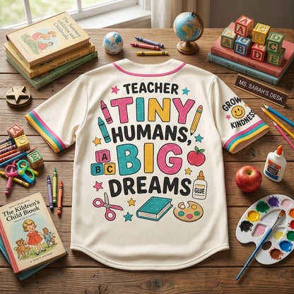 Teacher Tiny Humans Big Dreams Baseball Jersey - Cute Personalized Gift for Preschool & Elementary Educators