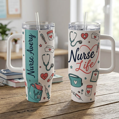 Personalized Nurse Life 40oz Tumbler with Handle - Custom Name Healthcare Gift for Nurses & Nursing Students