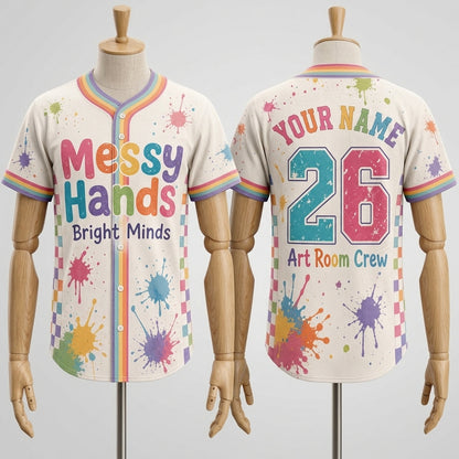 Personalized Art Room Crew Baseball Jersey - Messy Hands Bright Minds Custom Name Teacher Gift