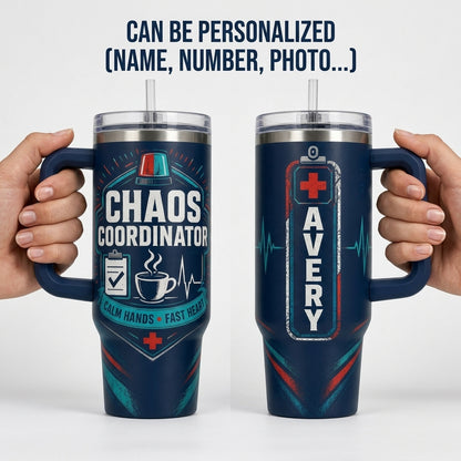 Personalized Chaos Coordinator 40oz Tumbler with Handle - Custom Name Nurse & EMT Gift