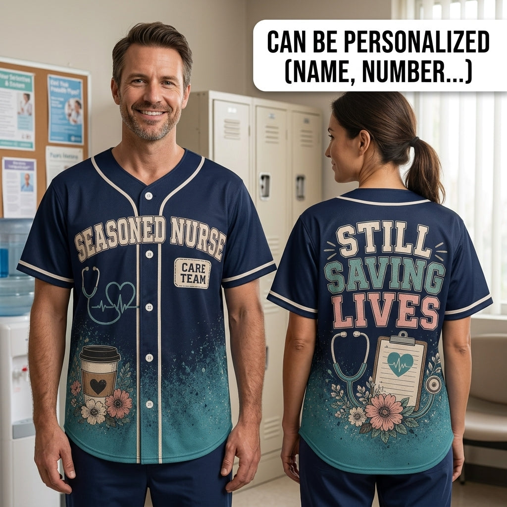 Personalized Seasoned Nurse Baseball Jersey - Still Saving Lives Custom Healthcare Professional Gift