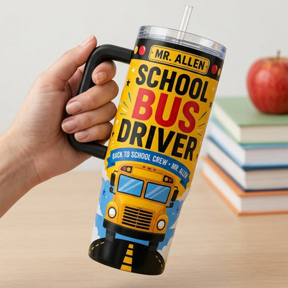 Personalized School Bus Driver 40oz Tumbler with Handle, Custom Name Back to School Gift for Drivers
