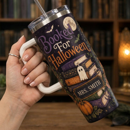 Personalized Booked For Halloween 40oz Tumbler with Handle, Custom Name Book Lover Gift for Teachers