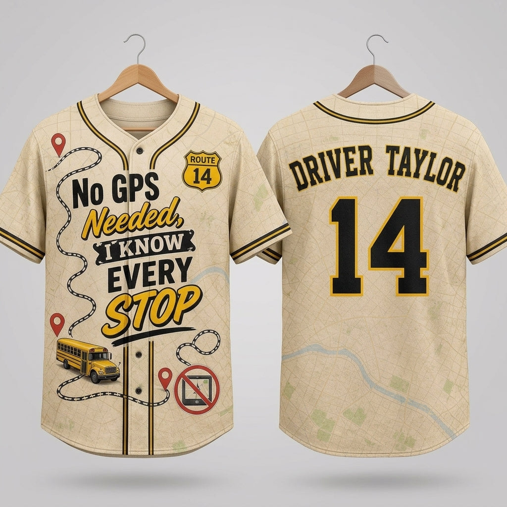 Personalized School Bus Driver Baseball Jersey - Custom Name & Number - No GPS Needed Driver Gift