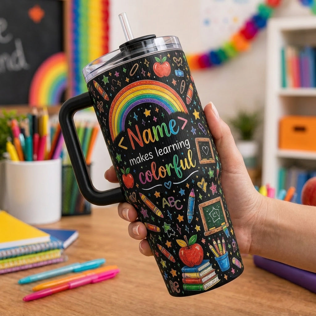 Personalized Teacher 40oz Tumbler with Handle - Custom Name Makes Learning Colorful School Design