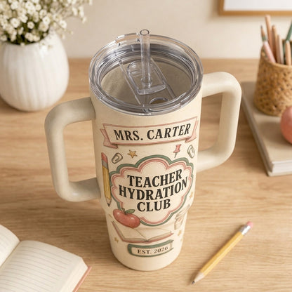 Personalized Teacher Hydration Club 40oz Tumbler with Handle - Custom Name Gift for Teachers & Educators