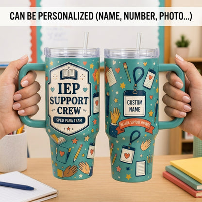 Personalized IEP Support Crew 40oz Tumbler with Handle - Custom Name SPED Para Team Gift