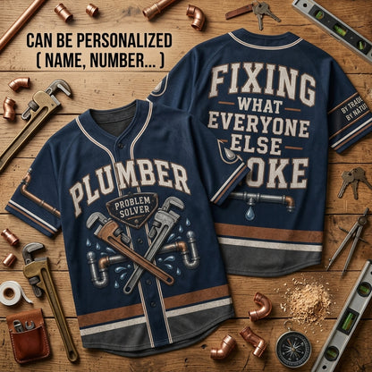 Personalized Plumber Baseball Jersey - Funny Problem Solver Fixing What Everyone Else Broke Custom Name Trade Shirt