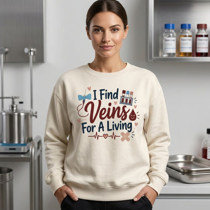 I Find Veins For A Living Phlebotomist T-shirt Sweatshirt Hoodie – Medical Professional Gift - mockup 3
