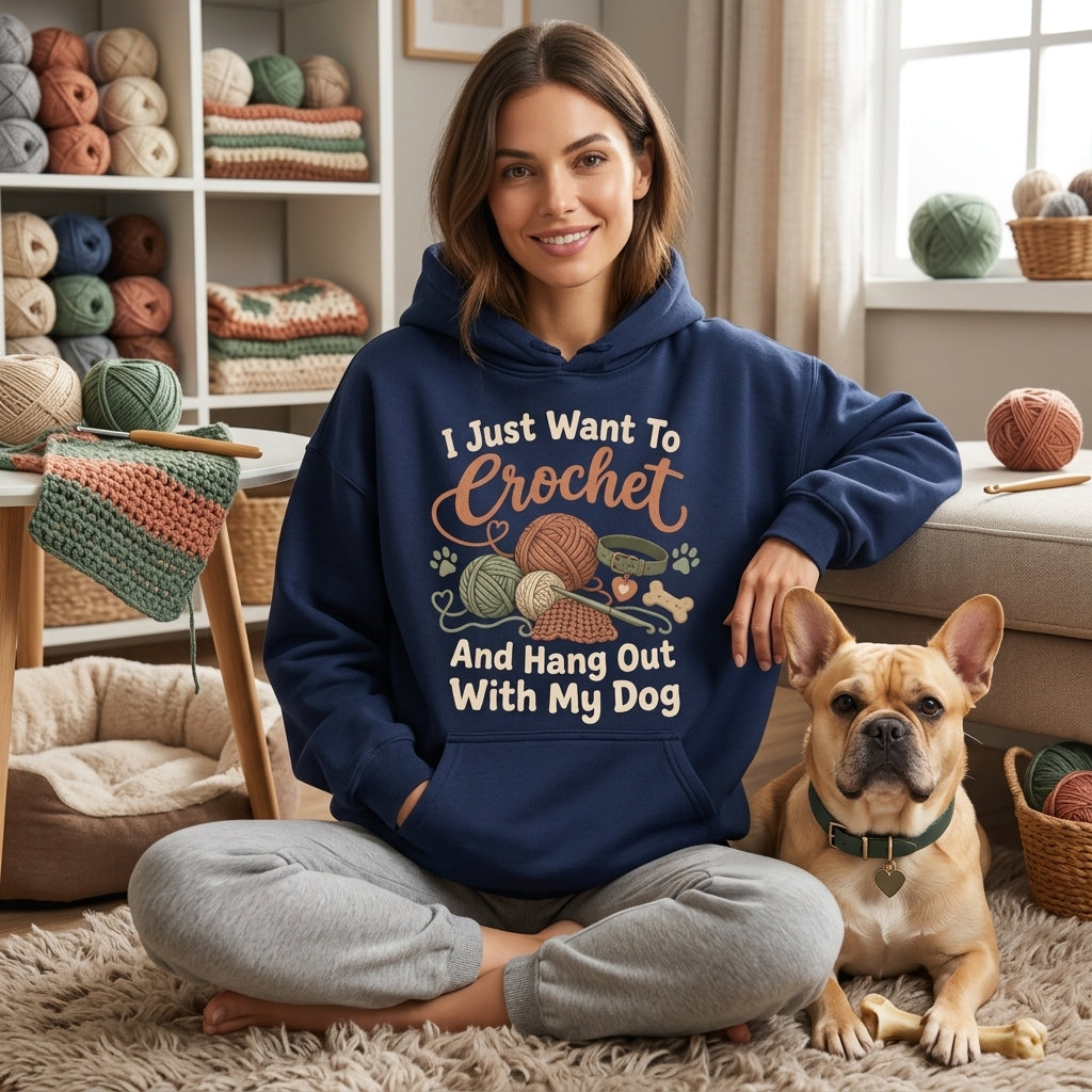 I Just Want To Crochet And Hang Out With My Dog T-shirt Sweatshirt Hoodie – Gift for Crafters - mockup 3
