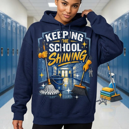 Keeping The School Shining School Custodian T-shirt Sweatshirt Hoodie – Janitor Gift - mockup 3