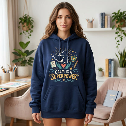 Calm Is A Superpower Behavior Specialist T-shirt Sweatshirt Hoodie – Educator Gift - mockup 3