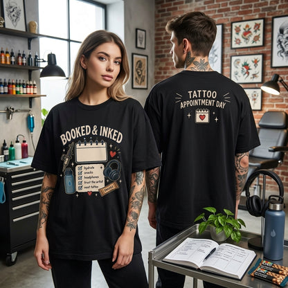 Booked & Inked Tattoo Appointment Day T-shirt Sweatshirt Hoodie for Artists & Clients - mockup 1