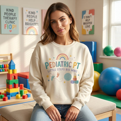 Pediatric Physical Therapist T-shirt Sweatshirt Hoodie – Little Steps Big Wins Gift - mockup 2