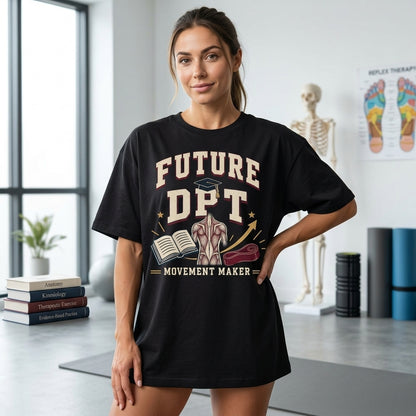 Future DPT Movement Maker T-shirt Sweatshirt Hoodie - Physical Therapy Student Apparel - mockup 1