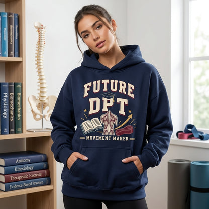 Future DPT Movement Maker T-shirt Sweatshirt Hoodie - Physical Therapy Student Apparel - mockup 3