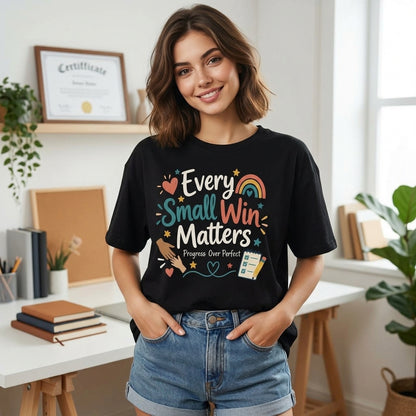Every Small Win Matters Progress Over Perfect T-shirt Sweatshirt Hoodie – Special Education Teacher - mockup 1