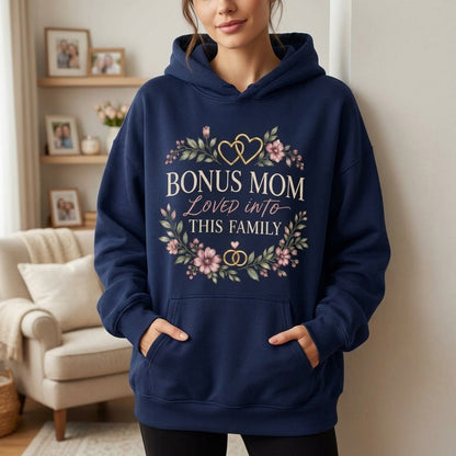 Bonus Mom Loved Into This Family T-shirt Sweatshirt Hoodie – Wedding Day Gift - mockup 3