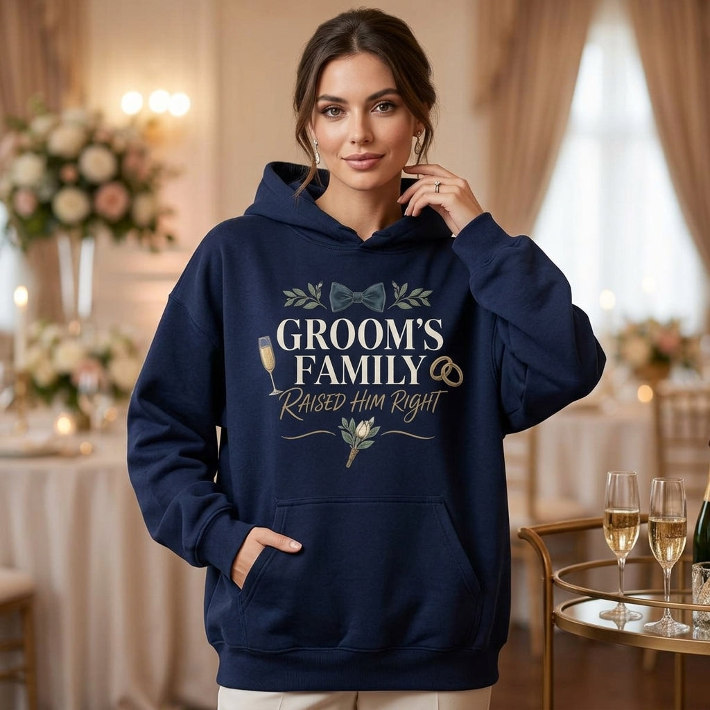 Groom's Family Raised Him Right T-shirt Sweatshirt Hoodie – Wedding Day Gift - mockup 3