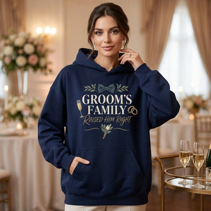 Groom's Family Raised Him Right T-shirt Sweatshirt Hoodie – Wedding Day Gift - mockup 3