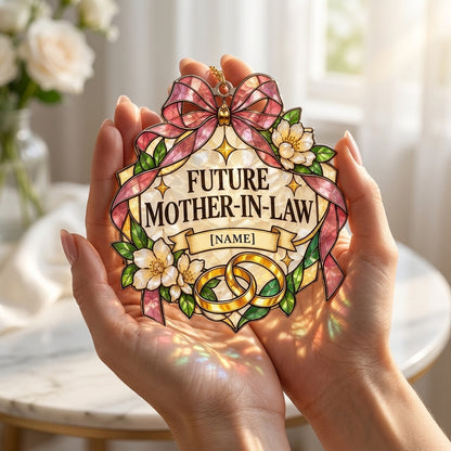 Personalized Future Mother-in-Law Custom Shape Suncatcher - Wedding Weekend Gift - mockup 3