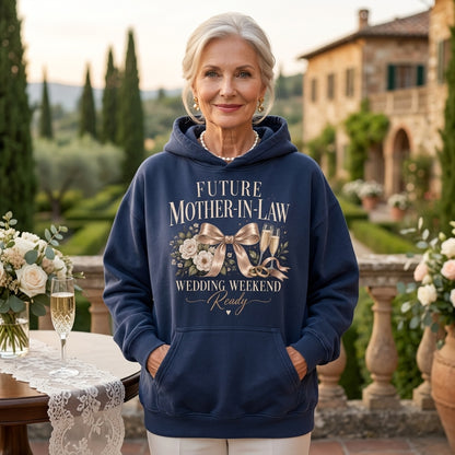 Future Mother-In-Law Wedding Weekend Ready T-shirt Sweatshirt Hoodie - Bridal Party Gift - mockup 3