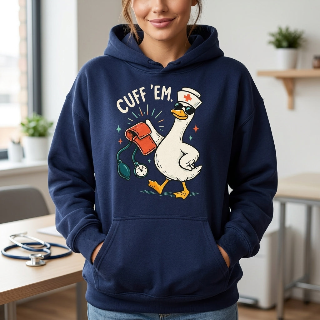 Cuff Em Funny Goose Nurse T-shirt Sweatshirt Hoodie - Funny ER RN Gift - mockup 3