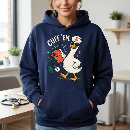 Cuff Em Funny Goose Nurse T-shirt Sweatshirt Hoodie - Funny ER RN Gift - mockup 3