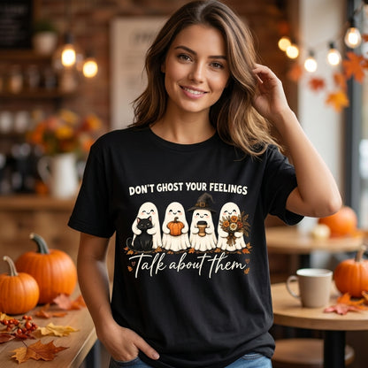Don't Ghost Your Feelings Talk About Them T-shirt Sweatshirt Hoodie – Mental Health Awareness Tee - mockup 1
