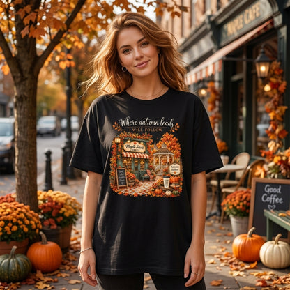 Where Autumn Leads I Will Follow Stars Hollow T-shirt Sweatshirt Hoodie - Fall Coffee Apparel - mockup 2