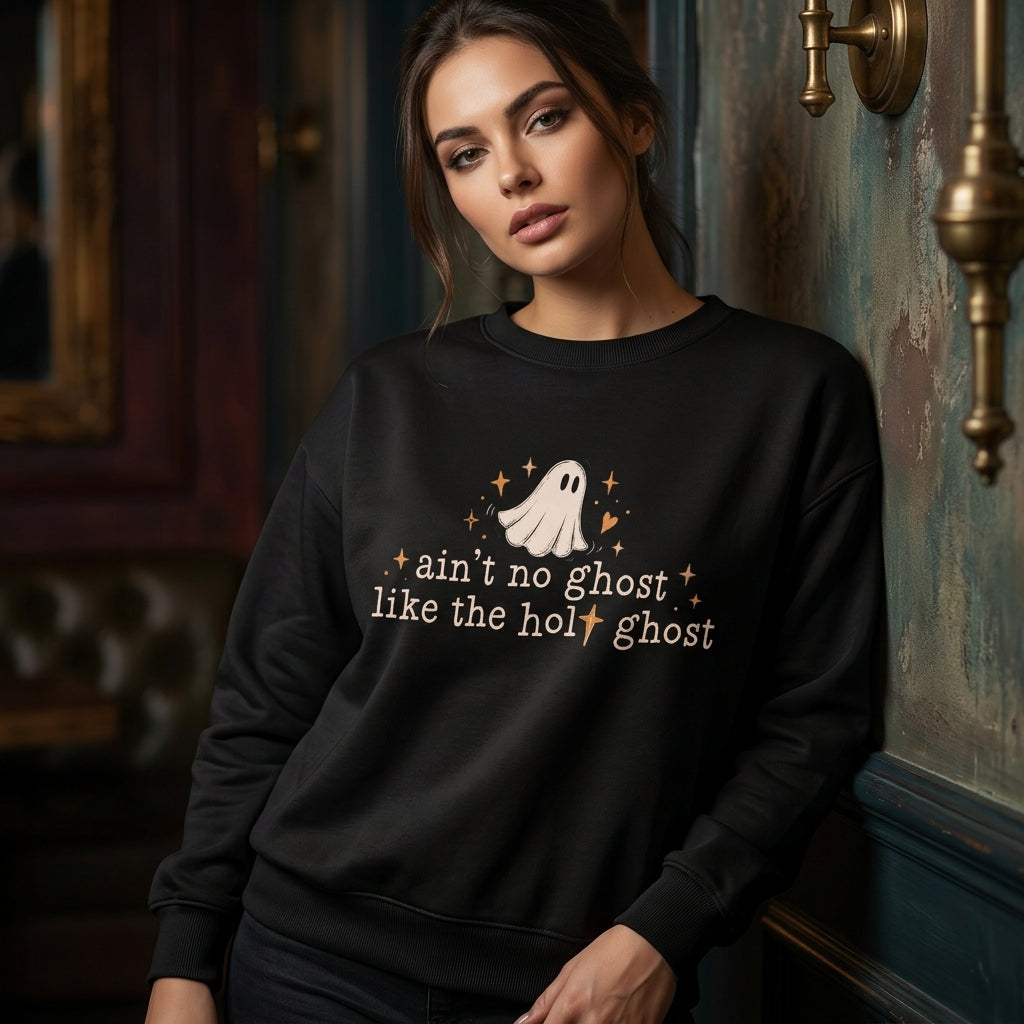 Ain't No Ghost Like The Holy Ghost T-shirt Sweatshirt Hoodie - Christian Faith Tee - mockup 1