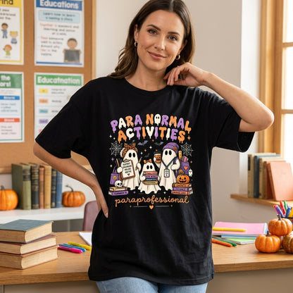 Paraprofessional Halloween Para Normal Activities T-shirt Sweatshirt Hoodie - Teacher Gift - mockup 3